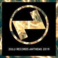 Artwork for Zulu Records Anthems 2019 by Various Artists