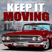 Artwork for Keep It Moving (feat. Lil Joe & Killa A) by Casper Capone