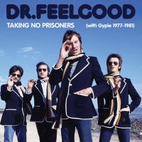 Artwork for Taking No Prisoners (with Gypie 1977-81) by Dr. Feelgood