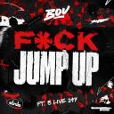 Artwork for F*ck Jump Up (feat. B Live)