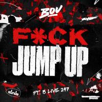 Artwork for F*ck Jump Up (feat. B Live) by Bou