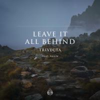 Artwork for Leave It All Behind (feat. Fagin) by Trivecta