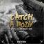 Artwork for Catch A Body