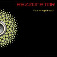 Artwork for rzzntr/ep:2/2017 by Rezzonator