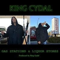 Artwork for Gas Stations & Liquor Stores by King Cydal