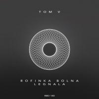 Artwork for Rofinka Bolna Legnala by Tom V