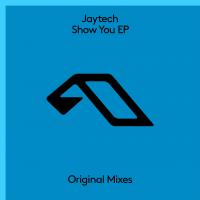 Artwork for Show You EP by Jaytech