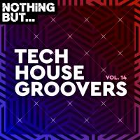 Artwork for Nothing But... Tech House Groovers, Vol. 14 by Various Artists
