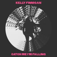 Artwork for Catch Me I’m Falling by Kelly Finnigan