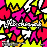 Artwork for Who (Flashmob 2020 Remix) by Flashmob