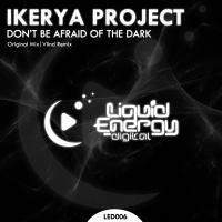 Artwork for Don't Be Afraid Of The Dark by Ikerya Project