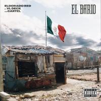 Artwork for El Bario (feat. VL Deck & Cartel) by Eldorado Red