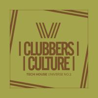 Artwork for Clubbers Culture: Tech House Universe No.2 by Various Artists