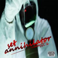 Artwork for Set Annihilator, Vol. 6 by Various Artists