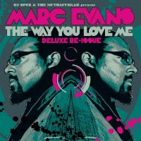 Artwork for The Way You Love Me - Deluxe Re-Issue by Marc Evans