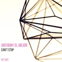 Artwork for Can't Stop by Anthony El Mejor