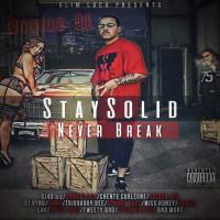 Artwork for Stay Solid Never Break by Slim Loco