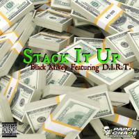 Artwork for Stack It Up (feat. D.I.R.T.) by Black Mikey