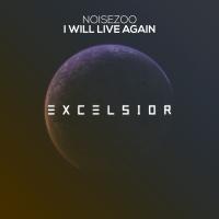 Artwork for I Will Live Again by Noise Zoo