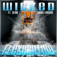 Artwork for Flexecution (feat. Slink & Lucky Luciano) by WicKed