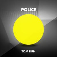 Artwork for Police by Tom Eirh