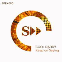 Artwork for Keep On Saying by Cool Daddy