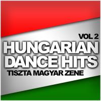 Artwork for Hungarian Dance Hits: Tiszta Magyar Zene, Vol. 2 by Various Artists