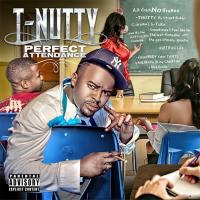 Artwork for Perfect Attendance by T Nutty