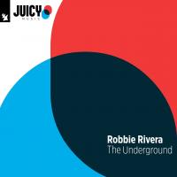 Artwork for The Underground by Robbie Rivera