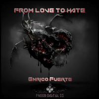 Artwork for From Love To Hate by Enrico Fuerte