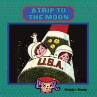 Artwork for A Trip To The Moon by Peter Pan Players and Orchestra