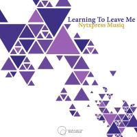 Artwork for Learning To Leave Me by Nytxpress Musiq