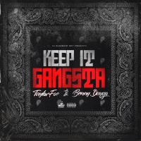 Artwork for Keep It Gangsta (feat. Taylor Foe & Benny Dago) by DJ Basement Boy