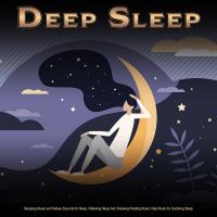 Artwork for Deep Sleep: Sleeping Music and Nature Sounds for Sleep, Relaxing Sleep Aid, Relaxing Resting Music, Nap Music for Soothing Sleep by Sleeping Music