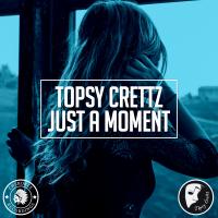 Artwork for Just A Moment by Topsy Crettz