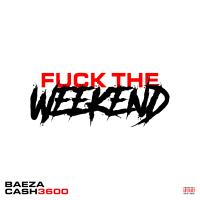 Artwork for Fuck the Weekend by Baeza