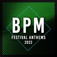 Artwork for BPM Festival Anthems 2022 by Deep House