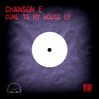 Artwork for Come To My House EP by Chanson E