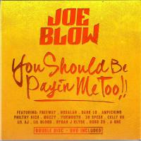 Artwork for You Should Be Payin Me Too!! by Joe Blow