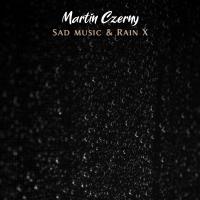 Artwork for Sad Music and Rain, Vol. X by Martin Czerny