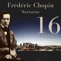 Artwork for Chopin - Nocturne (Nachtaktiv 16) by Frédéric Chopin