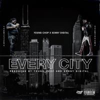 Artwork for Every City (feat. Sonny Digital) by Young Chop