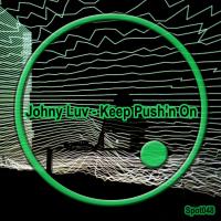 Artwork for Keep Push'n On by Johny Luv