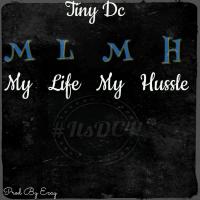 Artwork for My Life My Hustle #MLMH by Tiny DC