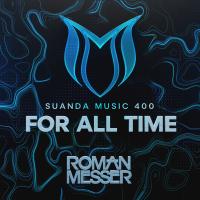 Artwork for For All Time (Suanda 400 Anthem) by Roman Messer