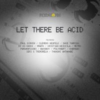 Artwork for Let There Be Acid by Various Artists