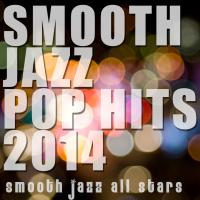 Artwork for Smooth Jazz Pop Hits 2014 by Smooth Jazz All Stars