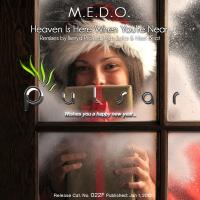 Artwork for Heaven Is Here When You're Near by M.E.D.O.