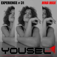 Artwork for Yousel Experience # 31 by Nina Wax