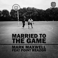 Artwork for Married to the Game EP (feat. Point Reazon) by Mark Maxwell